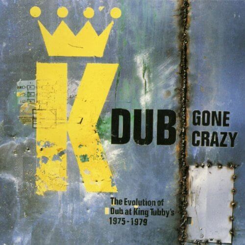 Dub Gone Crazy