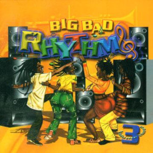 Big Bad Rhythms: Volume 3