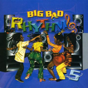 Big Bad Rhythms: Volume 5