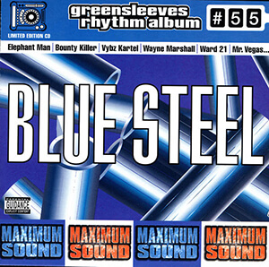 Greensleeves Rhythm Album #55: Blue Steel