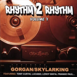 Rhythm 2 Rhythm Vol. 7: Gorgan & Skylarking