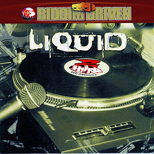 Riddim Driven: Liquid