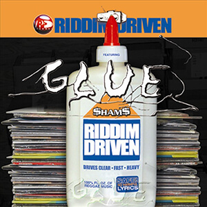 Riddim Driven: Glue