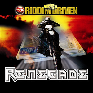 Riddim Driven: Renegade